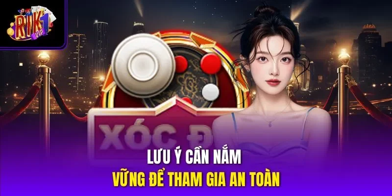 Lưu ý cần nắm vững để tham gia an toàn